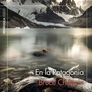 «En la Patagonia» by Bruce Chatwin
