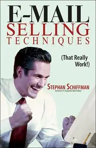 E-Mail Selling Techniques: That Really Work (repost)