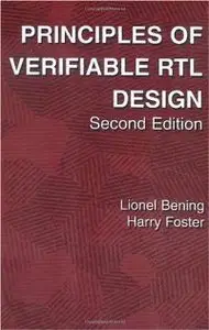 Principles of Verifiable RTL Design Second Edition - A Functional Coding Style Supporting Verification Processes... (repost)