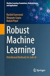 Robust Machine Learning