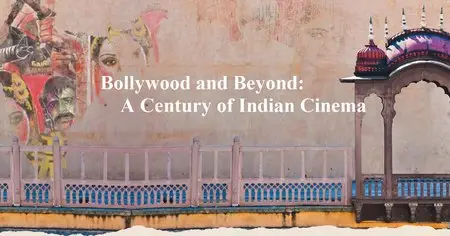 BBC - Bollywood and Beyond: A Century of Indian Cinema (2015)