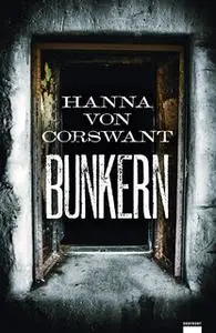 «Bunkern» by Hanna von Corswant