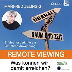 «Remote Viewing - Was können wir damit erreichen?» by Manfred Jelinski