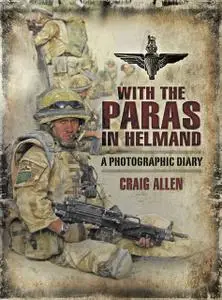 «With the Paras in Helmand» by Craig Allen