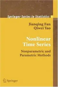 Nonlinear Time Series: Nonparametric and Parametric Methods (Springer Series in Statistics) by Qiwei Yao