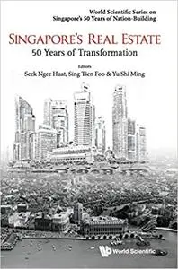 Singapore's Real Estate: 50 Years of Transformation