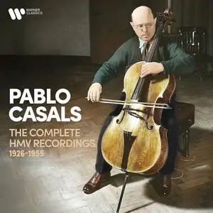 Pablo Casals - The Complete HMV Recordings 1926-1955 (2023)