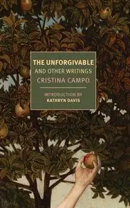 The Unforgivable: And Other Writings (New York Review Books Classics)