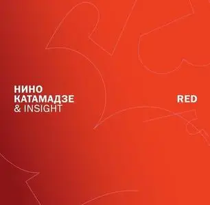 Nino Katamadze & Insight - Red (2010)