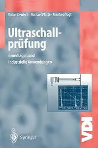 Ultraschallprüfung: Grundlagen und industrielle Anwendungen