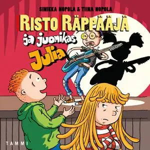 «Risto Räppääjä ja juonikas Julia» by Tiina Nopola,Sinikka Nopola