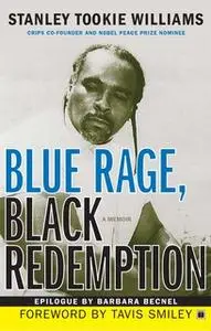 «Blue Rage, Black Redemption: A Memoir» by Stanley Tookie Williams