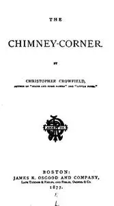 «The Chimney-Corner» by Harriet Beecher Stowe