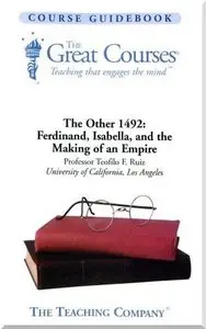 The Other 1492: Ferdinand, Isabella, and the Making of an Empire (Audiobook) (Repost)