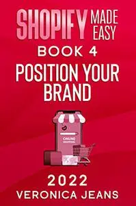 Position Your Brand: Shopify Made Easy