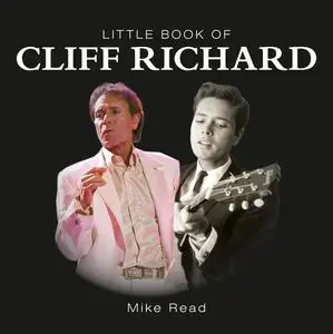 «Little Book of Cliff Richard» by Mike Read