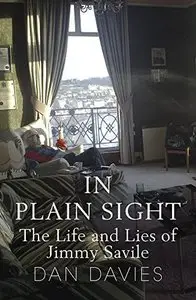 In Plain Sight: The Life and Lies of Jimmy Savile