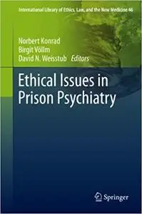 Ethical Issues in Prison Psychiatry (Repost)