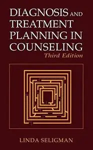 Diagnosis and Treatment Planning in Counseling