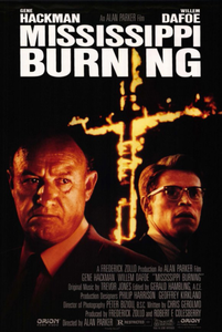 Mississippi Burning - by Alan Parker (1988)