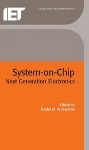 "System-on-Chip: Next Generation Electronics" by Bashir M. Al-Hashimi 
