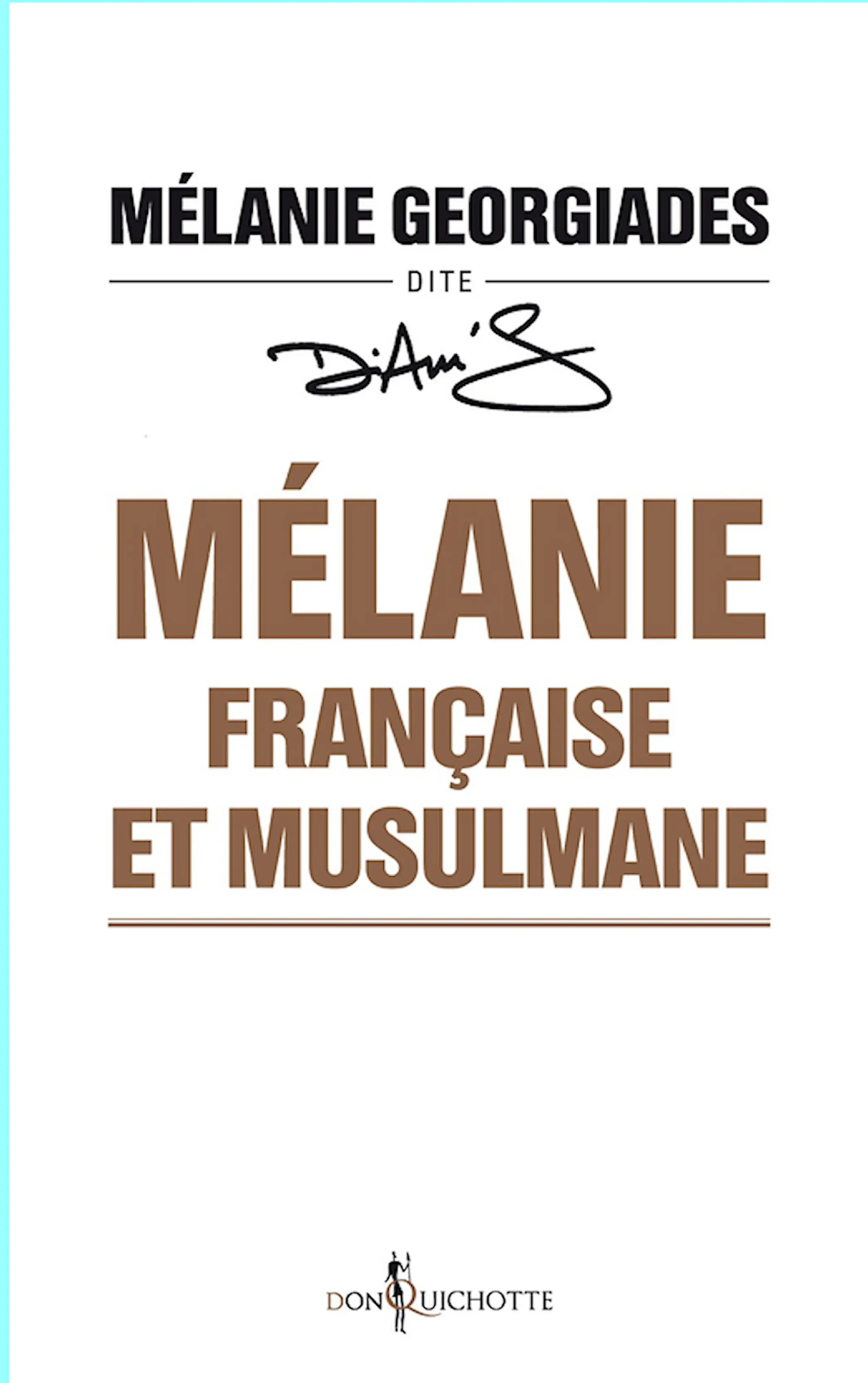 Diam's, Mélanie Georgiades, "Mélanie, française et musulmane"