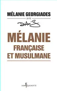 Diam's, Mélanie Georgiades, "Mélanie, française et musulmane"