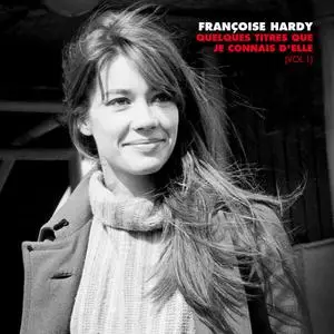 Francoise Hardy - Quelques titres que je connais d'elle, Vol. 1 (2023)