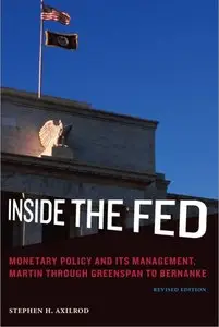 Inside the Fed: Monetary Policy and Its Management, Martin through Greenspan to Bernanke (repost)