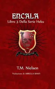 T. M. Nielsen - Encala: Libro 3 sella serie Heku