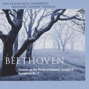 SFS, Michael Tilson Thomas - Beethoven: Cantata on the Death of Emperor Joseph II, Symphony No. 2 (2013) [24/96]