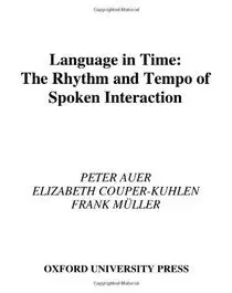 Language in Time: The Rhythm and Tempo of Spoken Interaction
