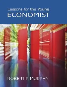 Lessons for the Young Economist (repost)