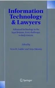 Information Technology and Lawyers: Advanced Technology in the Legal Domain, from Challenges to Daily Routine [Repost]