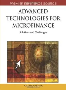Advanced Technologies for Microfinance: Solutions and Challenges (Repost)