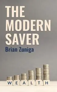 The Modern Saver (The Modern Money Mindset)