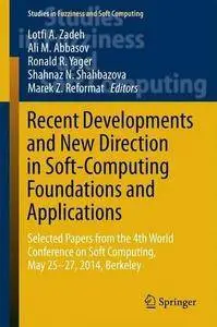 Recent Developments and New Direction in Soft-Computing Foundations and Applications