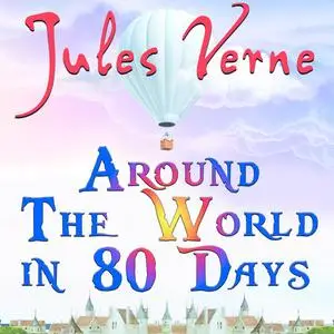 «Around The World in 80 Days» by Jules Verne