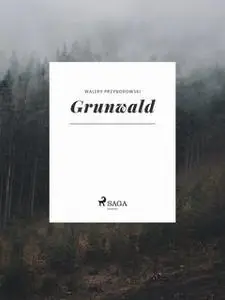 «Grunwald» by Walery Przyborowski