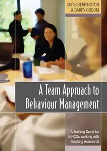 A Team Approach to Behaviour Management: A Training Guide for SENCOs working with Teaching Assistants