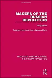 Makers of the Russian Revolution: Biographies