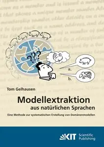 Modellextraktion aus natürlichen Sprachen : eine Methode zur systematischen Erstellung von Domänenmodellen (repost)