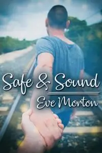 «Safe and Sound» by Eve Morton