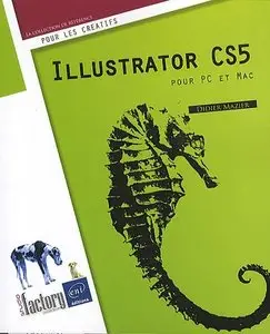 Didier Mazier, "Illustrator CS5 pour PC/Mac"