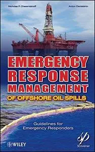 Emergency Response Management of Offshore Oil Spills: Guidelines for Emergency Responders