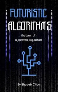 Futuristic Algorithms