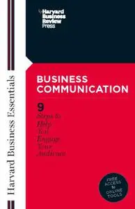 Business Communication: Harvard Business Essentials Series