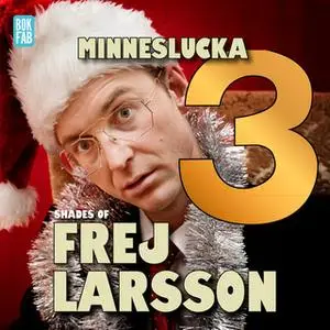 «Shades of Frej - Minneslucka 3» by Frej Larsson,Jakob Nilsson