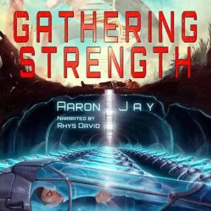 Gathering Strength: Character Development, Book 2 [Audiobook]