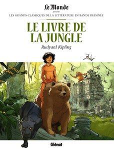 Les Grands Classiques De La Littérature En Bande Dessinée - Tome 6 - Le Livre De La Jungle - Rudyard Kipling